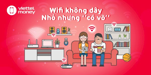 Internet Viettel: Nhanh hơn, mạnh hơn, trải nghiệm tuyệt vời hơn!